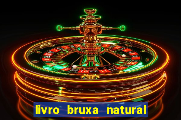 livro bruxa natural pdf gratis